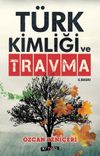 T&uuml;rk Kimliği ve Travma & T&uuml;rklerin 3 B&uuml;y&uuml;k Su&ccedil;u, 3 B&uuml;y&uuml;k Bozgun