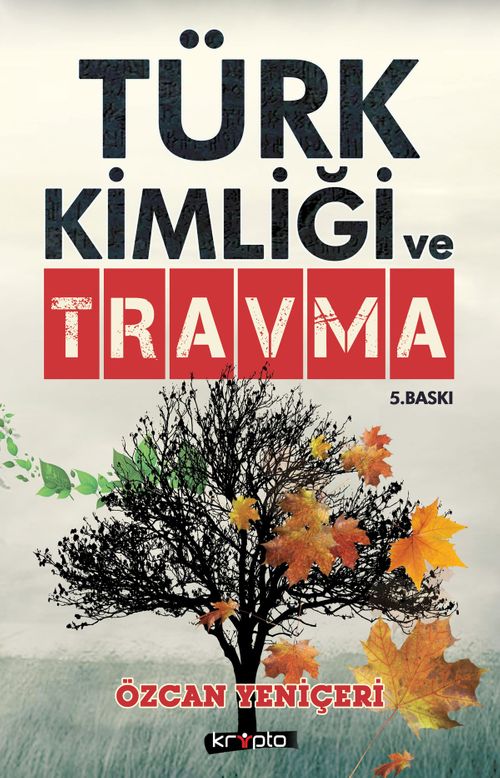 Türk Kimliği ve Travma & Türklerin 3 Büyük Suçu, 3 Büyük Bozgun
