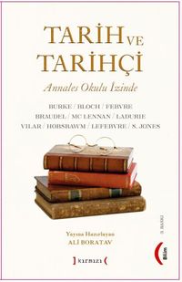 Tarih ve Tarihçi & Annales Okulu İzinde