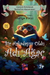 Bir Arkadaşım Oldu Adı Ağaç