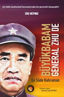 Büyükbabam General Zhu De & En Sade Kahraman