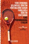 Tenis Sporunda Geleneksel &Ouml;ğretim Y&ouml;ntemlerine Karşın Farklılıkla &Ouml;ğretim Y&ouml;nteminin Tenis Performansına Etkileri