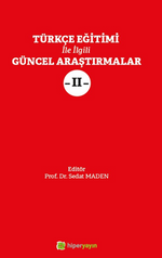 Türkçe Eğitimi İle İlgili Güncel Araştırmalar II