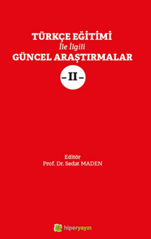 Türkçe Eğitimi İle İlgili Güncel Araştırmalar II