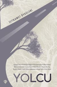 Yolcu İstikamet Öyküleri