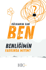 Ben Benliğimin Farkındamıyım? ( Öz Sevgi - Öz Şevkat )