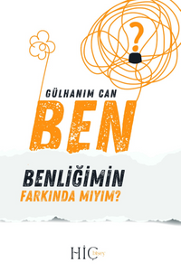 Ben Benliğimin Farkındamıyım? ( Öz Sevgi - Öz Şevkat )