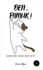 Ben, Pamuk! Kedilere Dair Her Şey