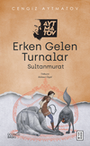 Erken Gelen Turnalar & Sultanmurat
