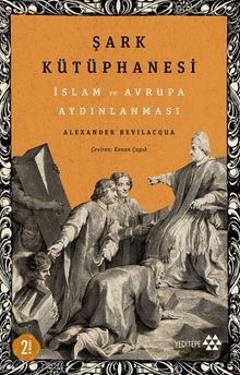 Şark Kütüphanesi & İslam ve Avrupa Aydınlanması