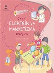 Sihirli Bilim - Çarpıcı Elektrik ve Manyetizma Deneyleri - Paula Navarro