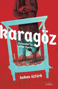 Karagöz Dersaadet'te Gölge Oyunu