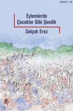 Eylemlerde Çocuklar Gibi Şendik