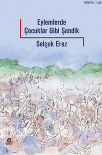 Eylemlerde Çocuklar Gibi Şendik