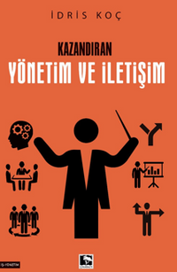 Kazandıran Yönetim ve İletişim