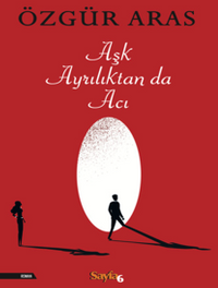 Aşk Ayrılıktan da Acı