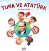 Tuna ve Atat&uuml;rk