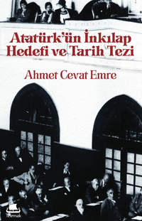 Atatürk'ün İnkılap Hedefi ve Tarih Tezi