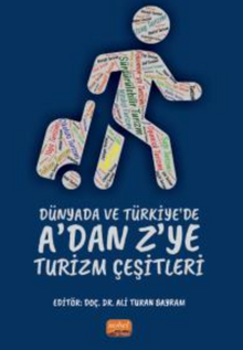 Dünyada ve Türkiye'de A'dan Z'ye Turizm Çeşitleri