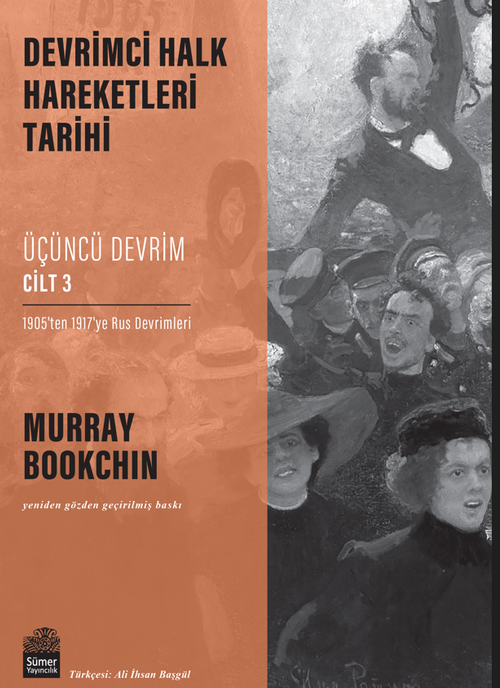 Devrimci Halk Hareketleri Tarihi: Üçüncü Devrim Cilt 3 / 1905'ten 1917'ye Rus Devrimleri