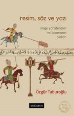 Resim, Söz ve Yazı & İmge Yaratmanın ve Bozmanın Yolları