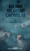 Bulanık Sulardaki Çırpınışlar