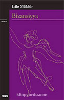 Bizansiyya - Lale Müldür