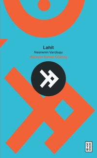 Lahit & Nesnenin Varoluşu