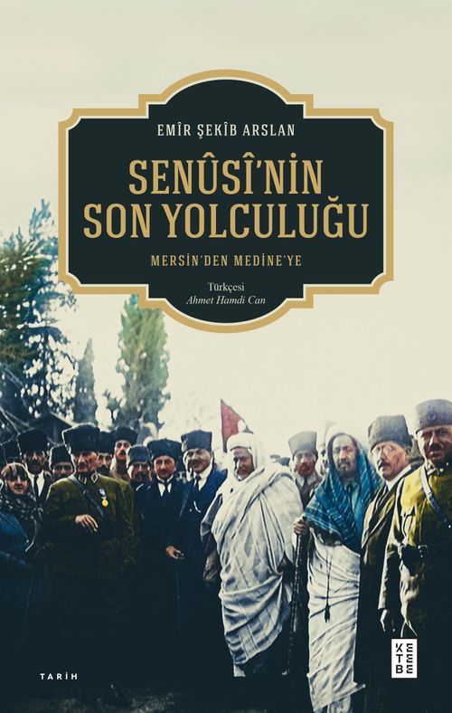 Senûsî'nin Son Yolculuğu & Mersin'den Medine'ye