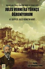 Jules Verne ile Türkçe Öğreniyorum A1 Seviyesi:  Jules Verne'in Hayatı 
