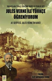 Jules Verne ile Türkçe Öğreniyorum A1 Seviyesi:  Jules Verne'in Hayatı 