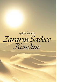 Zararın Sadece Kendine