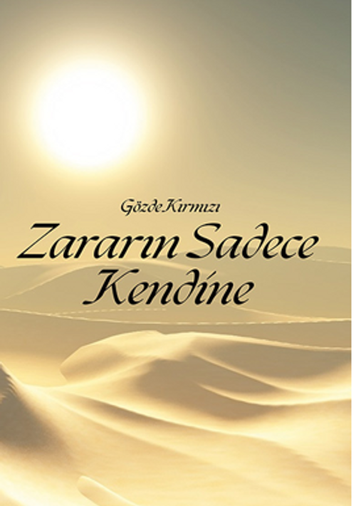 Zararın Sadece Kendine
