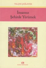 İnsansız Şehirde Yürümek