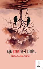 Aşk Baha'nesi Şiirin