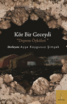 Kör Bir Geceydi Deprem Öyküleri