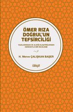 Ömer Rıza Doğrul'un Tefsirciliği & Yazılarından ve Aldığı Eleştirilerden Hareketle Bir İnceleme
