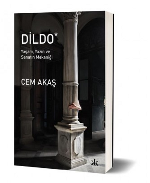 Dildo / Yaşam, Yazın ve Sanatın Mekaniği