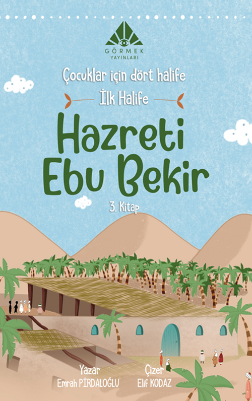 İlk Halife Hazreti Ebu Bekir (3. Kitap)