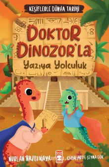 Doktor Dinozorla Yazıya Yolculuk - Keşiflerle Dünya Tarihi 2