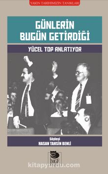 Günlerin Bugün Getirdiği & Yücel Top Anlatıyor - Hasa Tahsin Benli