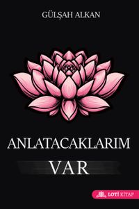 Anlatacaklarım Var