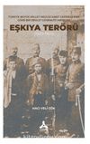 Türkiye Büyük Millet Meclisi Zabıt Ceridelerine Göre Bir Devlet Güvenliği Meselesi: Eşkıya Terörü (1920-1925)