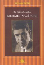 Bir Eğitim Sevdalısı Mehmet Naci Ecer