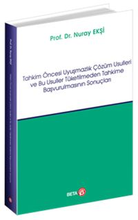 Tahkim Öncesi Uyuşmazlık Çözüm Usulleri ve Bu Usuller Tüketilmeden Tahkime Başvurulmasının Sonuçları