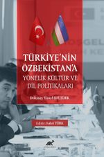 Türkiye'nin Özbekistan'a Yönelik Kültür  ve Dil Politikaları