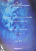 Mali Olaylar ve Düzenlemeler Işığında Osmanlı İmparatorluğu ve Cumhuriyet Döneminde Mali İdare/ 22-D-14