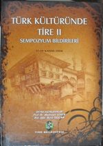 Türk Kültüründe Tire II (2006) Sempozyum Bildirileri / 22-D-10