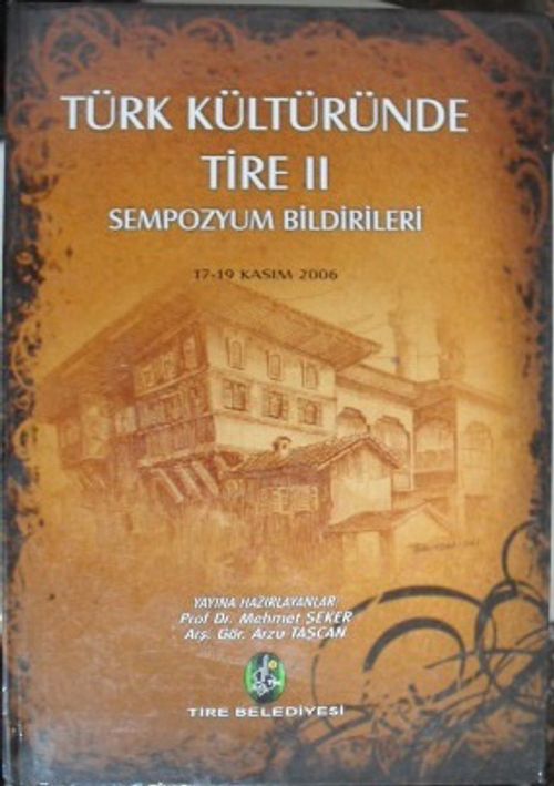 Türk Kültüründe Tire II (2006) Sempozyum Bildirileri / 22-D-10