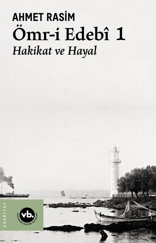 Ömr-i Edebi 1 & Hakikat ve Hayal
